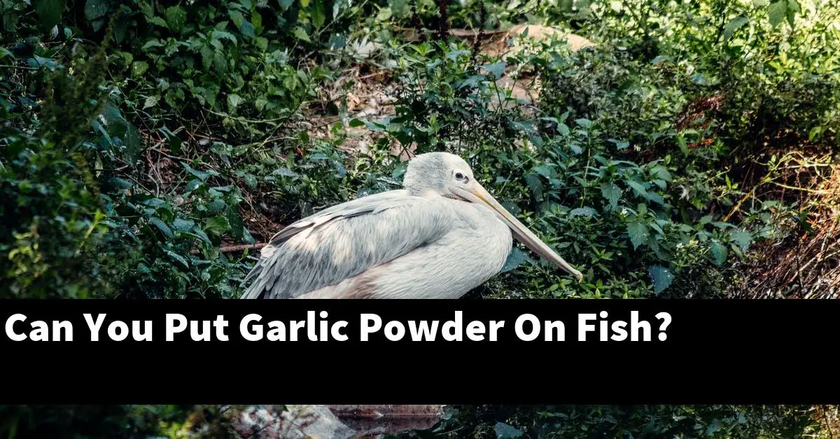 Can You Put Garlic Powder On Fish?