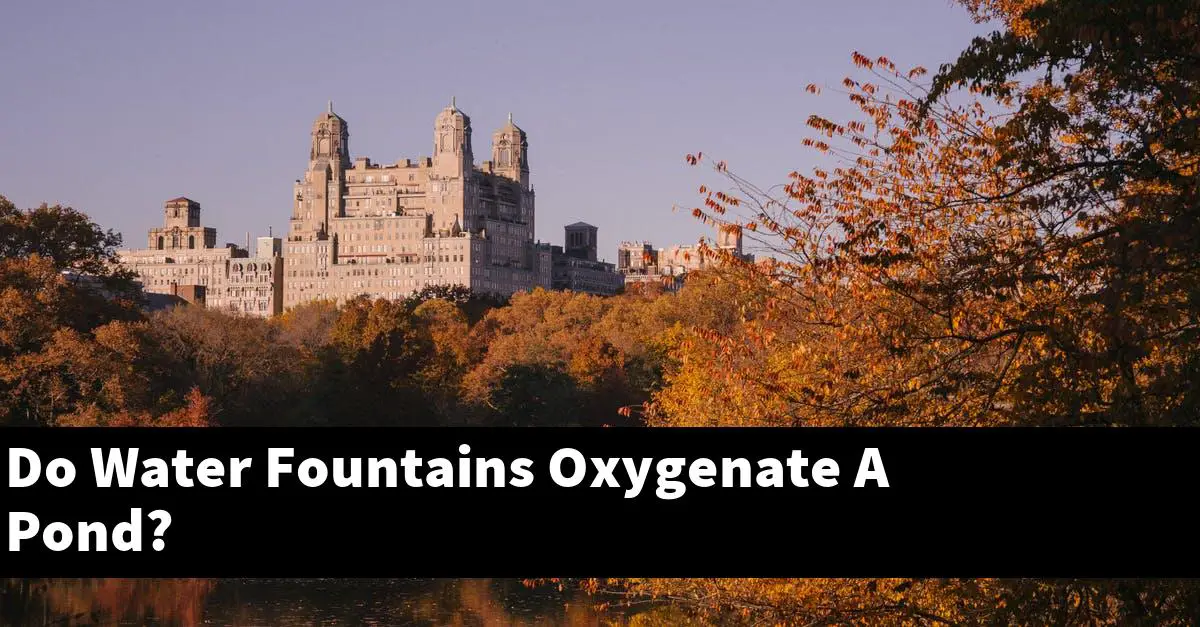 Do Water Fountains Oxygenate A Pond?