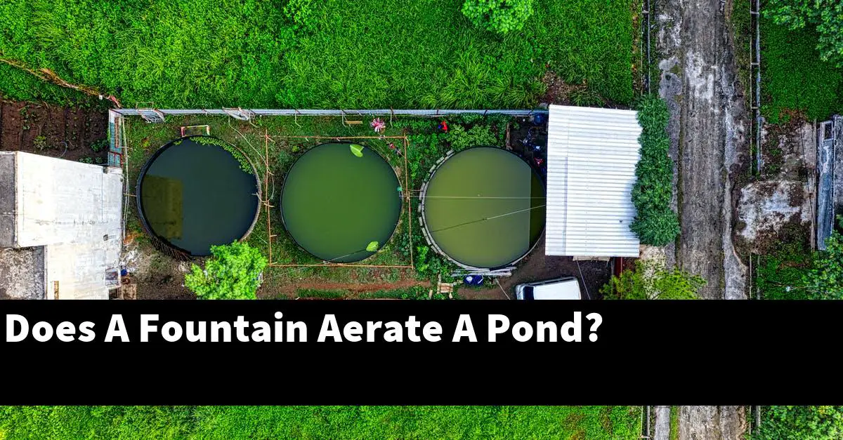 Does A Fountain Aerate A Pond?