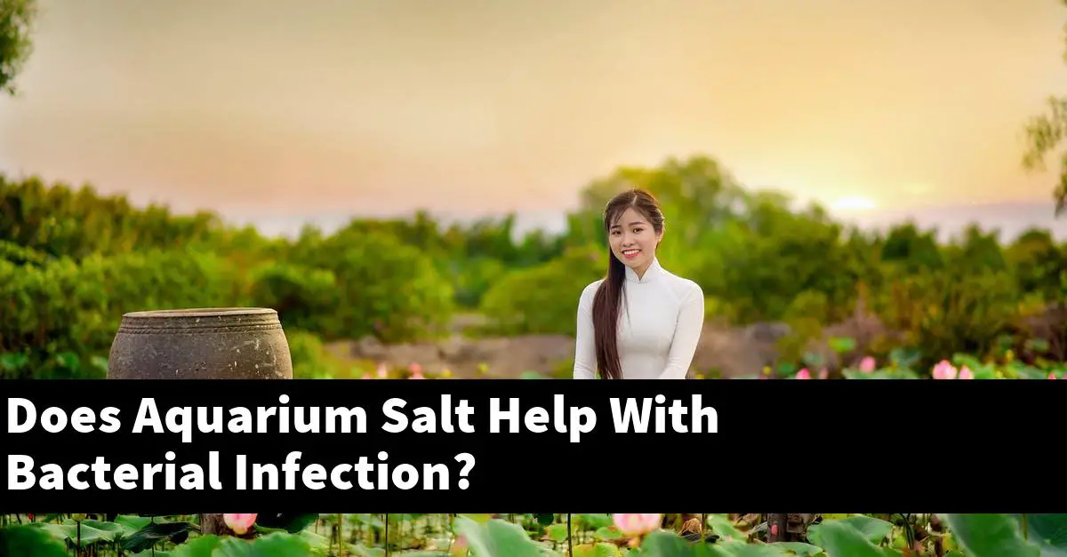 Does Aquarium Salt Help With Bacterial Infection?
