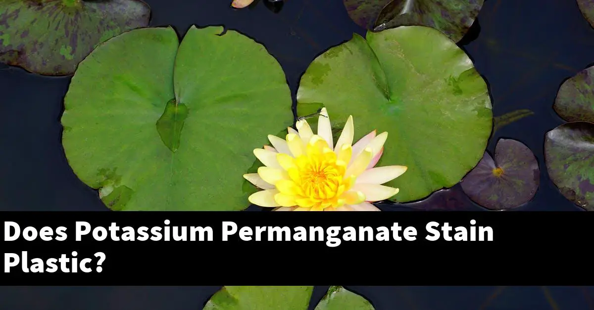 Does Potassium Permanganate Stain Plastic?