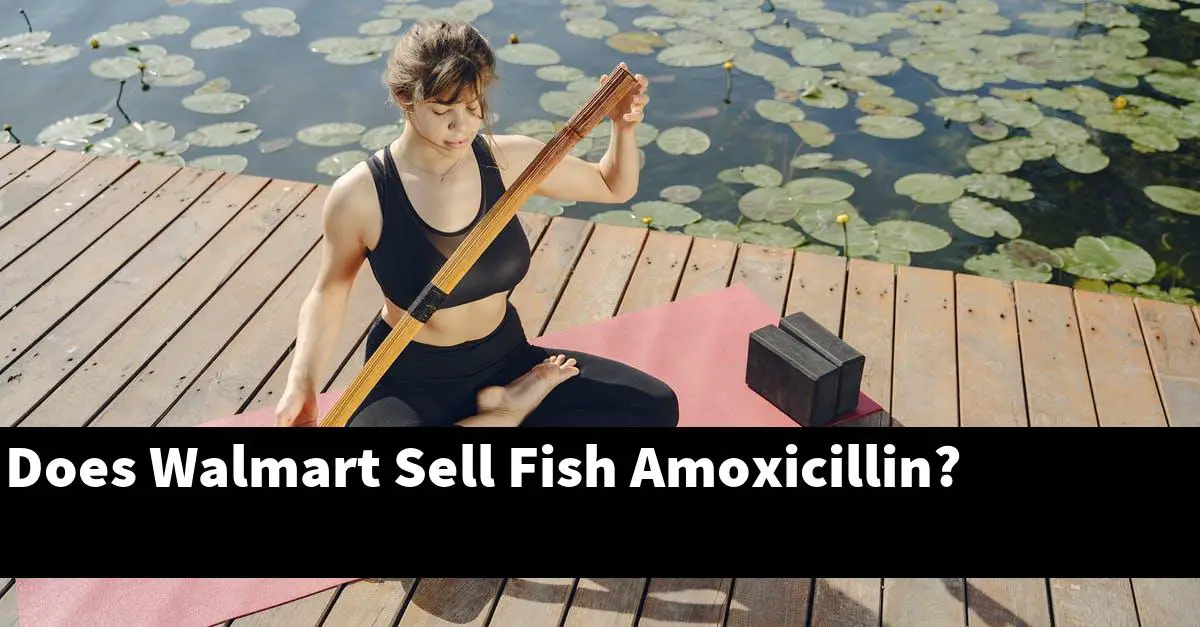 Does Walmart Sell Fish Amoxicillin?
