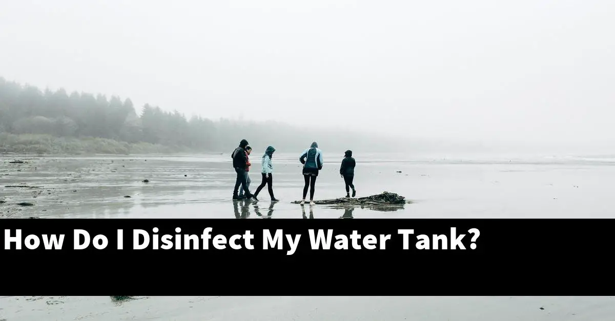 How Do I Disinfect My Water Tank?