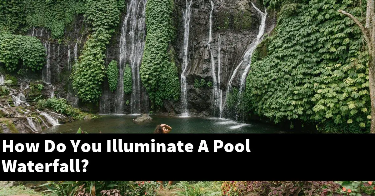 How Do You Illuminate A Pool Waterfall?