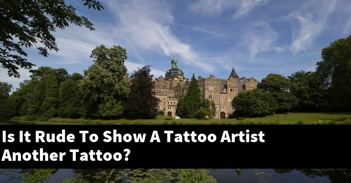 Is It Rude To Show A Tattoo Artist Another Tattoo?