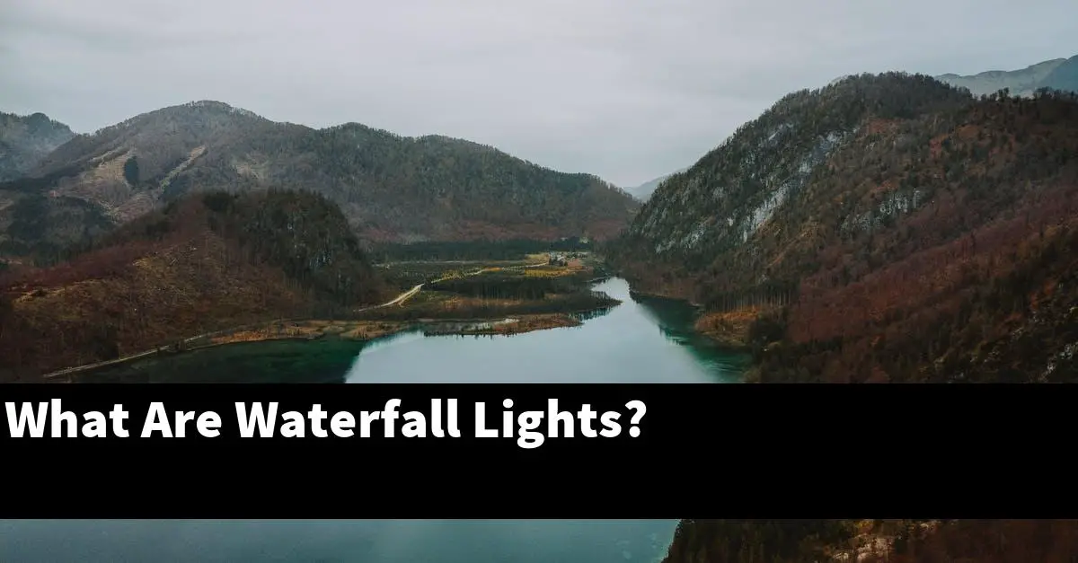 What Are Waterfall Lights?