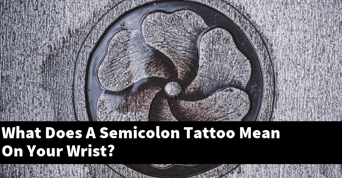 What Does A Semicolon Tattoo Mean On Your Wrist?