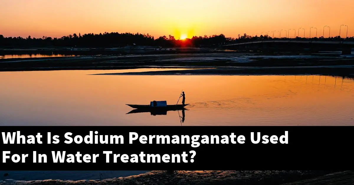 What Is Sodium Permanganate Used For In Water Treatment?