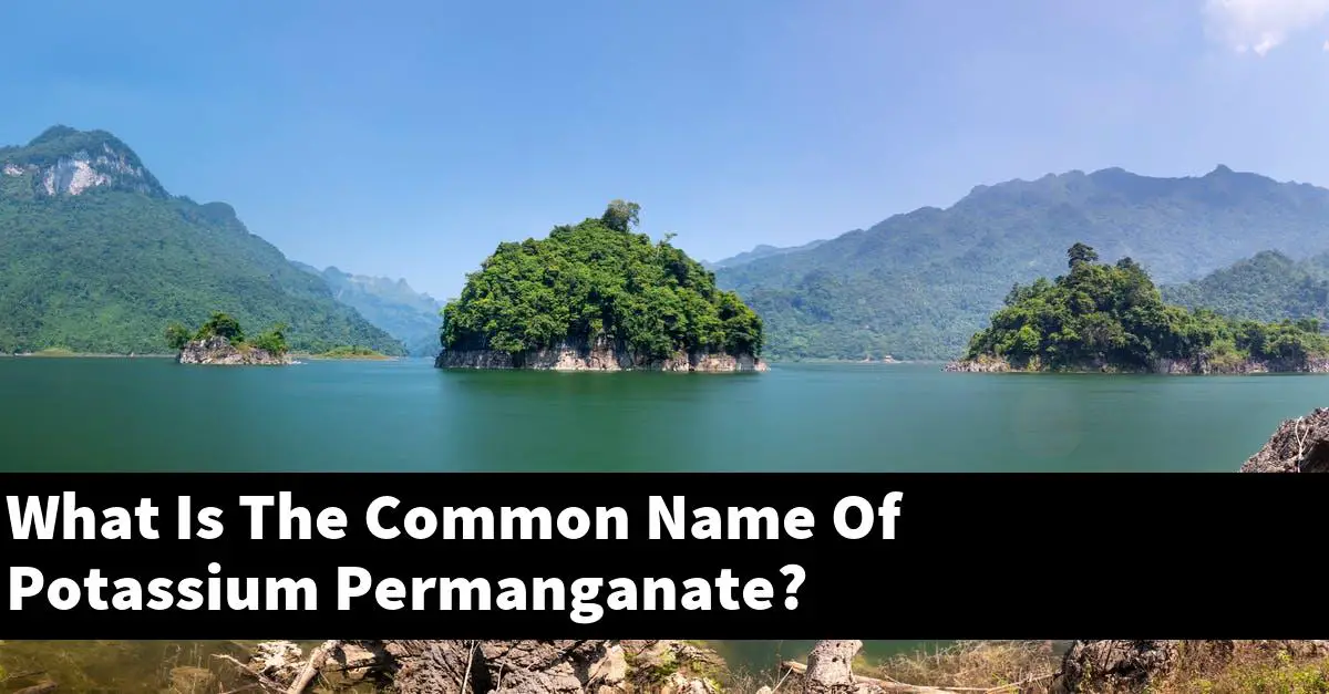 What Is The Common Name Of Potassium Permanganate?