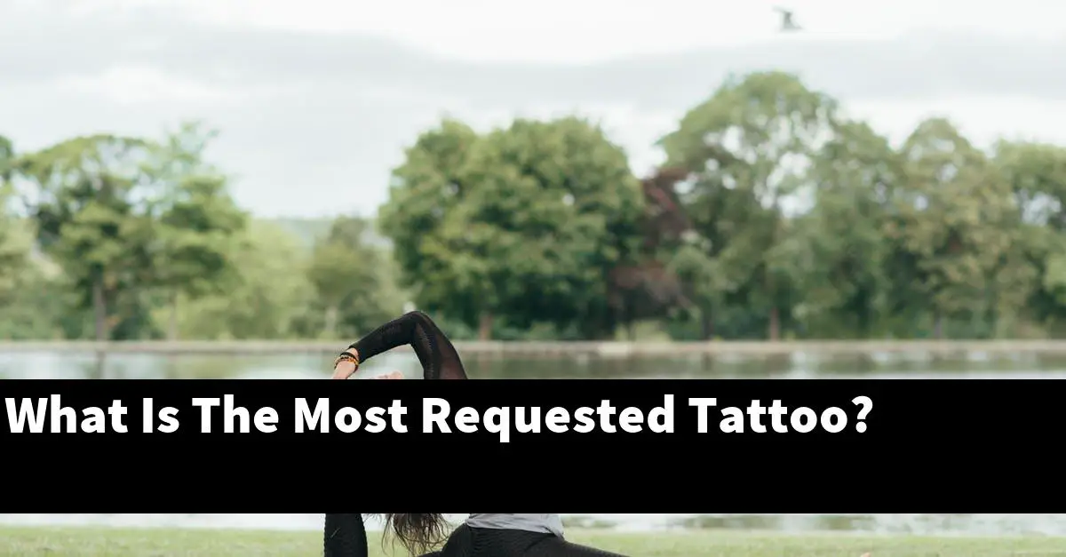 What Is The Most Requested Tattoo?