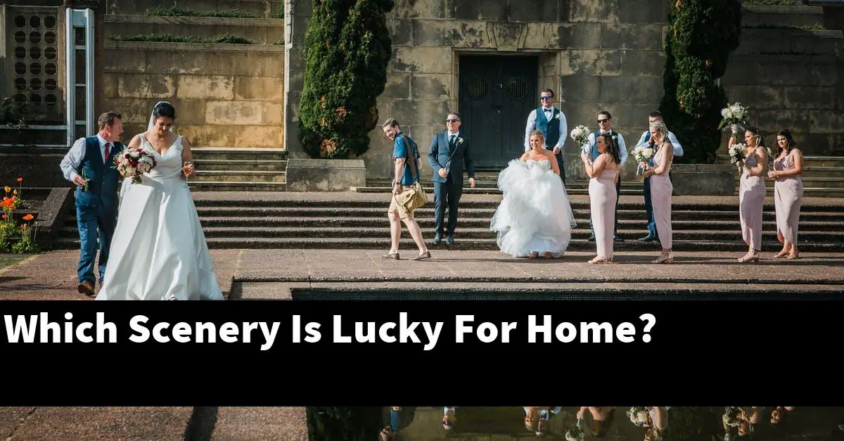 Which Scenery Is Lucky For Home?