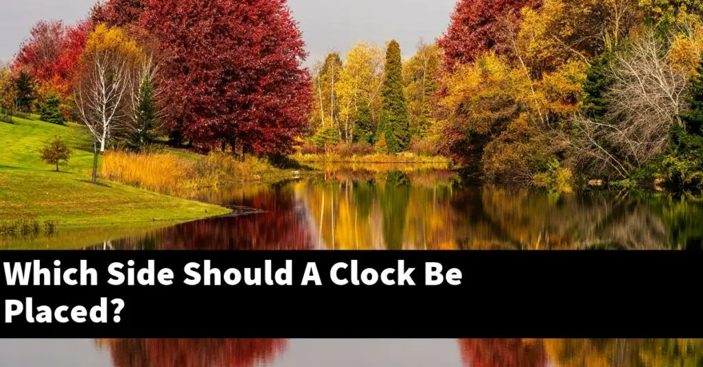 Which Side Should A Clock Be Placed? [2024 Guide] Gold Koi Fish