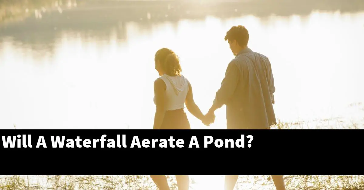 Will A Waterfall Aerate A Pond?